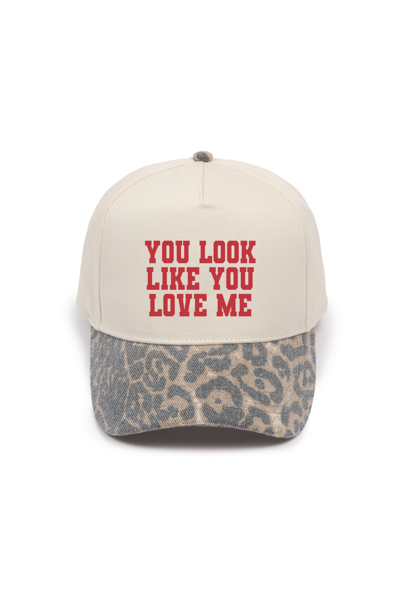 You Look Like You Love Me Leopard Print hat
